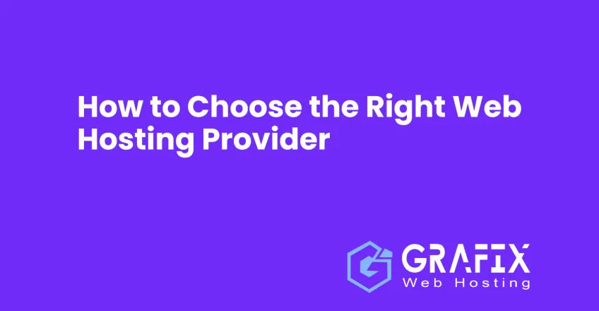 How to Choose the Right Web Hosting Provider
